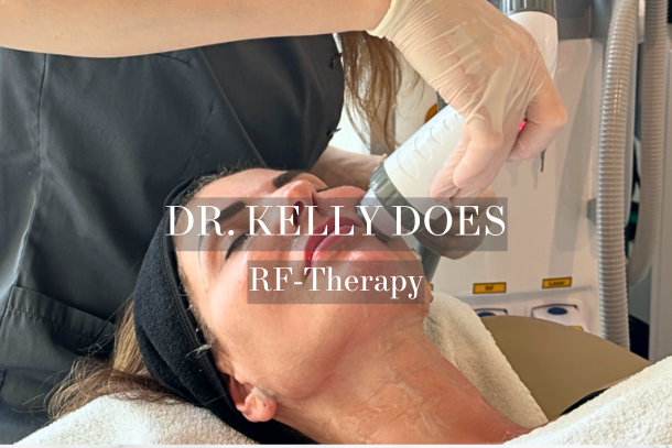 Dr. Kelly does, RF-Therapy